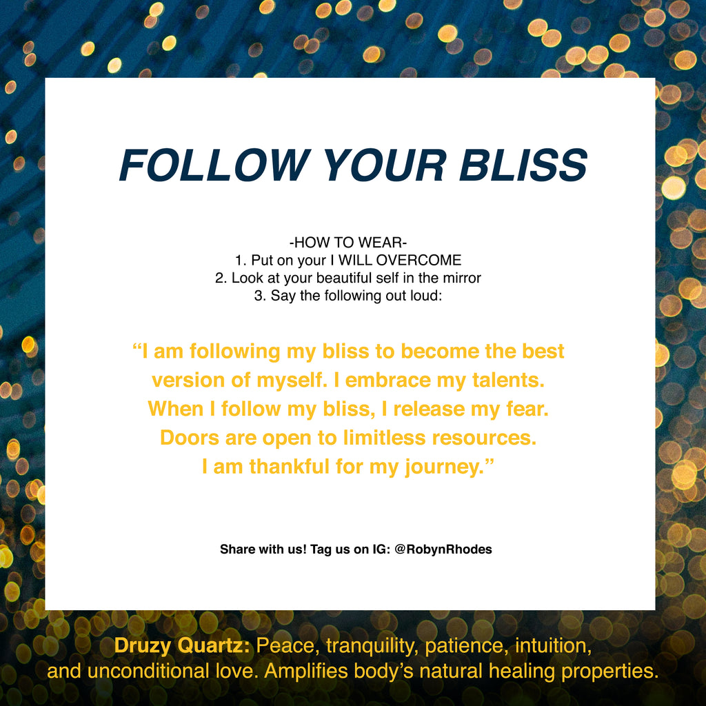 FOLLOW YOUR BLISS - RobynRhodes